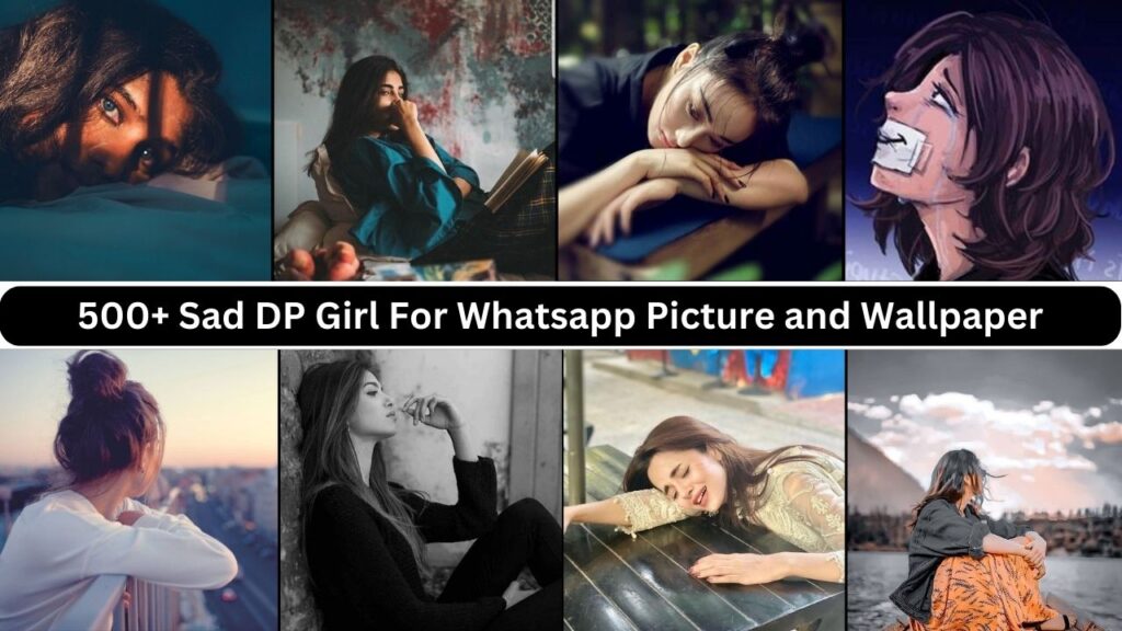 500+ Sad Dp Girl For Whatsapp Picture And Wallpaper