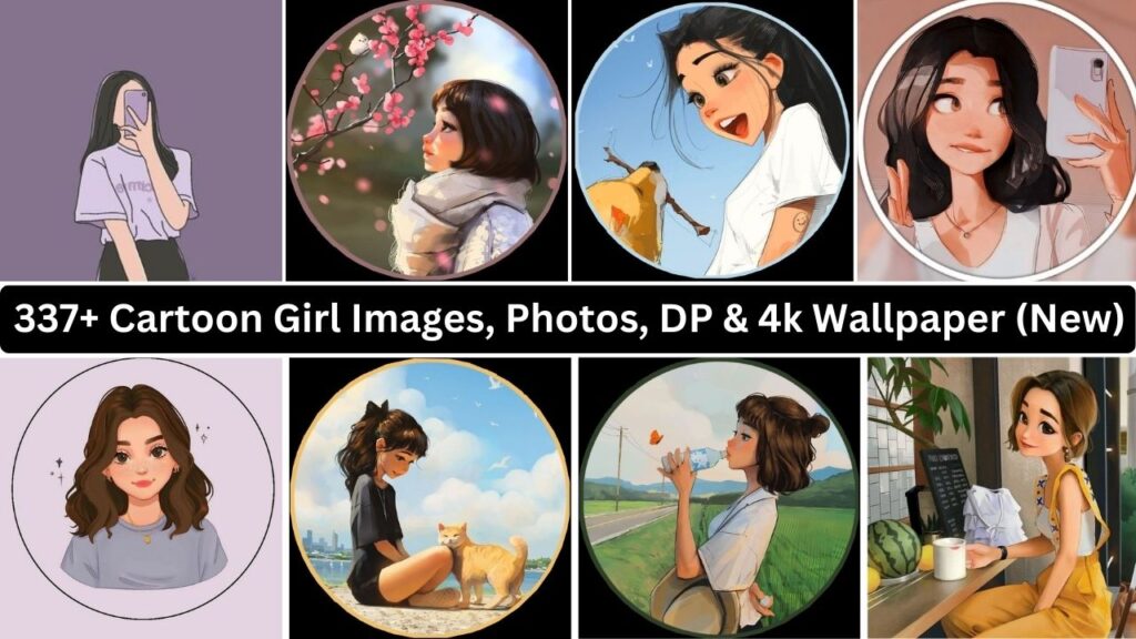 337+ Cartoon Girl Images, Photos, Dp & 4k Wallpaper (new)