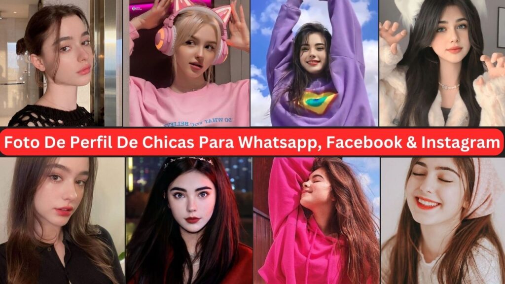 Foto De Perfil De Chicas Para Whatsapp, Facebook & Instagram 2023