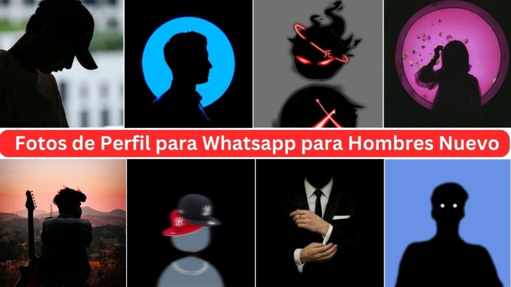 Fotos De Perfil Para Whatsapp Para Hombres Nuevo 2023