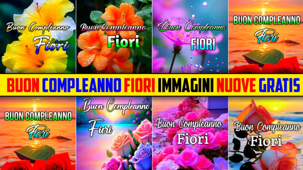 Buon Compleanno Fiori Immagini Nuevo Gratis 2024