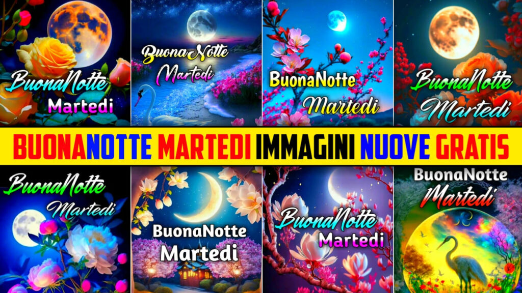 Buonanotte Martedì, Buon Martedi Immagini Nuove Gratis 2024