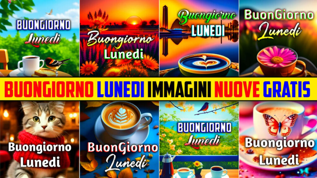 Buongiorno Lunedi Immagini Nuevo Gratis 2024