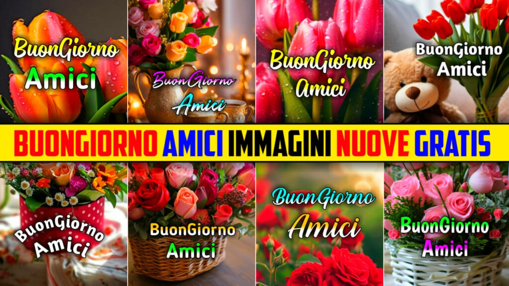 Buongiorno Amici Immagini, Gif, Fotos Nuove Gratis 2024