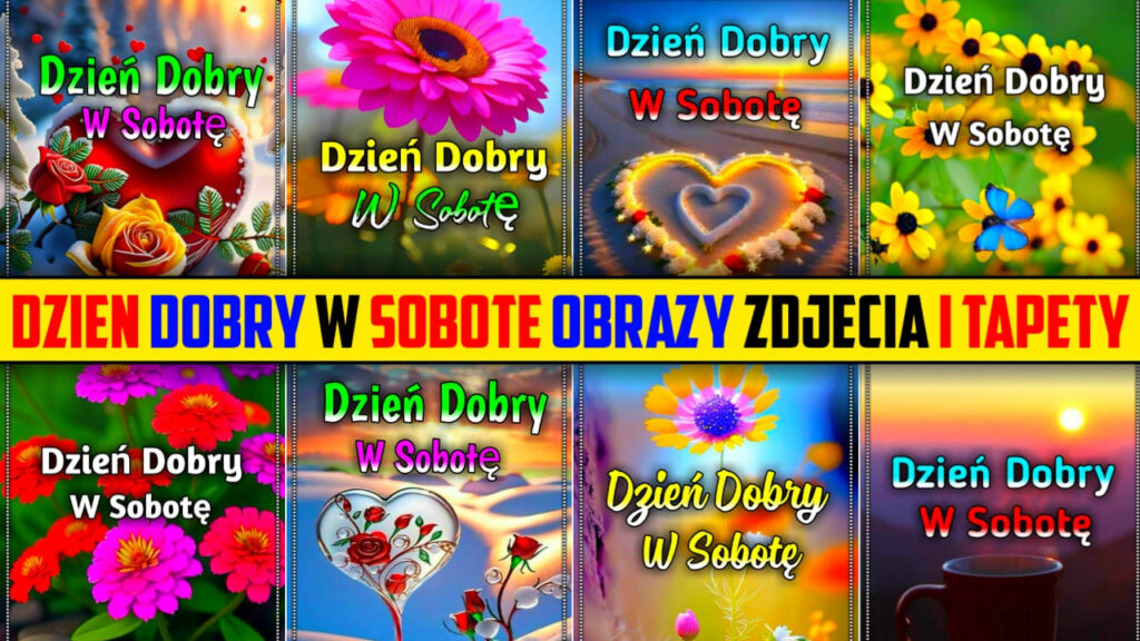 Dzień Dobry W Sobotę Obrazy, Zdjęcia Nowy Darmowe 2024