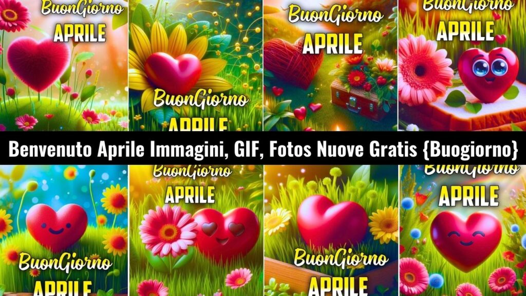 Benvenuto Aprile Immagini, Gif, Fotos Nuove Gratis Buogiorno 1 Lunedì 2024