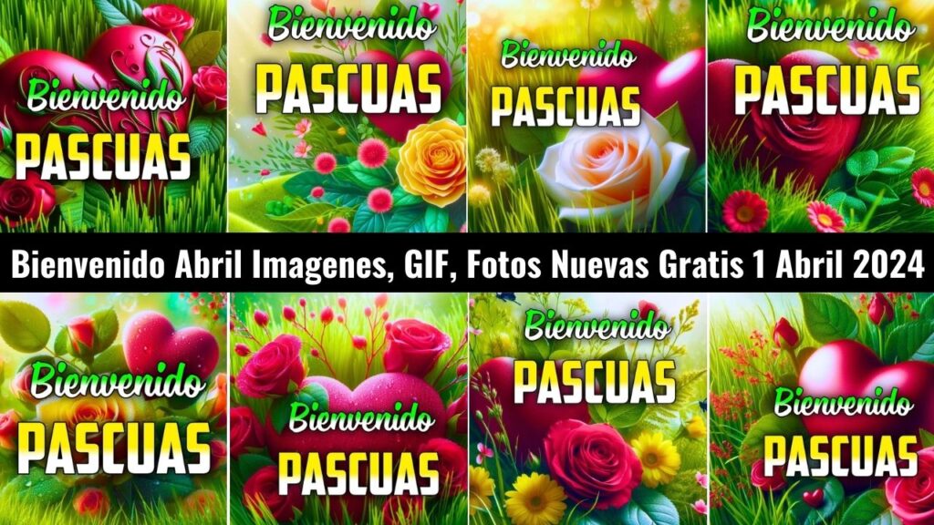 Bienvenido Abril Imagenes, Gif, Fotos Nuevas Gratis 1 Abril 2024