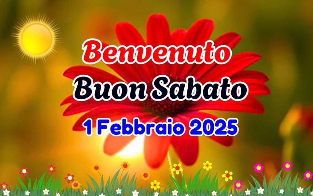 Benvenuto 1 Febbraio 2025 Immagini, GIF e Frasi {Buongiorno Buon Sabato}